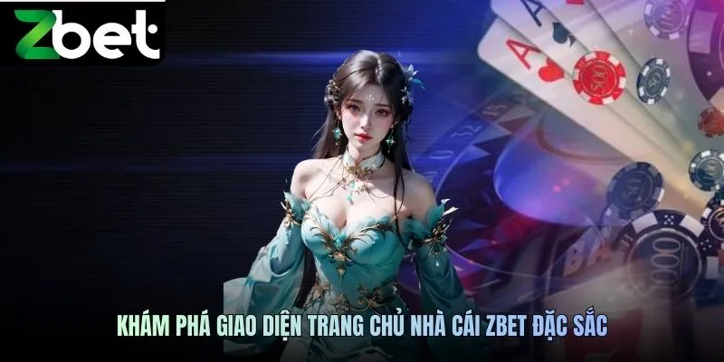 Khám phá giao diện trang chủ nhà cái ZBET đặc sắc